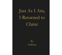 Just as I Am, I Returned to Christ