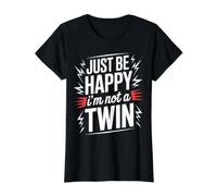 Just Be Happy I'm Not A Twin Chistes de Hermanos - Camiseta gráfica económica, Mujer, Negro, S