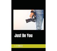 Just Be You