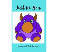 Just be You.: Unicorns all Look the Same.