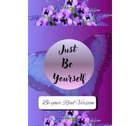 Just be yourself: Be your real version
