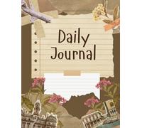 Just be yourself daily journal: A Daily Writing Companion for Mindful Reflection, Goal Setting, and Cultivating Personal Growth