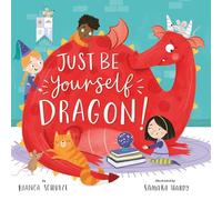 Just Be Yourself, Dragon! (Clever Storytime)