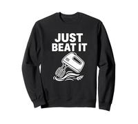 Just Beat It Funny - Mezclador de Cocina humorístico Sudadera