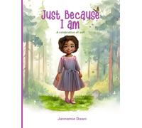 Just Because I Am: A celebration of self
