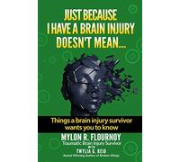 JUST BECAUSE I HAVE A BRAIN INJURY DOESN'T MEAN...: Things A Brain Injury Survivor Want You To Know