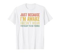 Just Because I'm Awake Camiseta gráfica económica