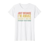 Just Because I'm Awake Camiseta gráfica económica