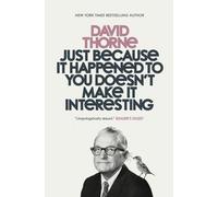 Just Because It Happened to You Doesn't Make It Interesting