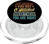 Just Because You Got Offended Doesn'T Mean You Are Right PopSockets PopGrip para MagSafe