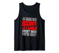 Just Because You’re Offended Doesn’t Mean You’re Right Quote Camiseta sin Mangas
