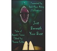 Just Beneath Your Boat: Tales of Aquatic Terror