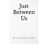 Just Between Us