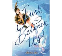 JUST BETWEEN US A GRAPHIC NOVEL