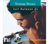 Just between us by Norman Brown (1992-09-08)