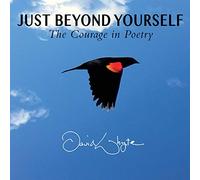 Just Beyond Yourself: The Courage in Poetry
