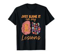 Just Blame It On My Lesions Esclerosis múltiple Camiseta