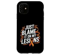 Just Blame It On My Lesions Esclerosis múltiple - Carcasa para iPhone 11