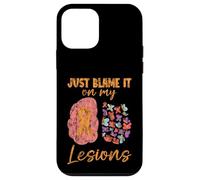 Just Blame It On My Lesions Esclerosis múltiple Carcasa para iPhone 12 mini
