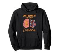 Just Blame It On My Lesions Esclerosis múltiple Sudadera con Capucha