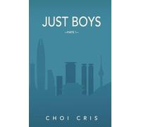 Just Boys Parte 1: Una novela gay en español sobre la amistad, el amor y los nuevos comienzos.