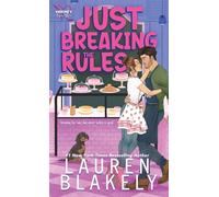 Just Breaking The Rules: 1 (Hockey Ever After)