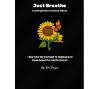 Just Breathe: Take time for yourself to regroup and make beautiful masterpieces.