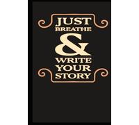 Just Breathe & Write Your Story