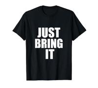 Just Bring It/Entrenamiento de Gimnasio Motivacional/Entrenador Personal Camiseta gráfica económica, Hombre, Negro, M