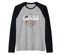 Just Call Me Captain - Boating Sailor - Anchor Boat Sailing Camiseta Manga Raglan