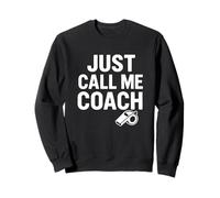 Just Call Me Coach Liderazgo Deportivo audaz Sudadera