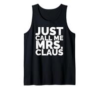 Just Call Me Mrs. Claus Shirt - Santa Claus Christmas tee Camiseta sin Mangas