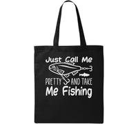 Just Call Me Pretty and Take Me Fishing - Bolsa de algodón ecológico natural, color negro, Black, Talla única