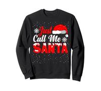 Just Call Me Santa - Vacaciones de Navidad Sudadera