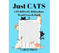 Just CATS: A PURRfectly Ridiculous Word Search Book