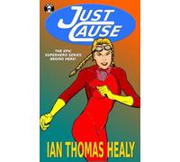 Just Cause: A Just Cause Universe novel