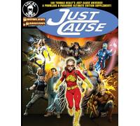 Just Cause: Ian Thomas Healy's Just Cause Universe: A Prowlers and Paragons Ultimate Edition Supplement