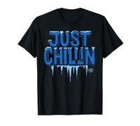 Just Chillin Frozen Ice Letters - Camiseta gráfica de Invierno Camiseta