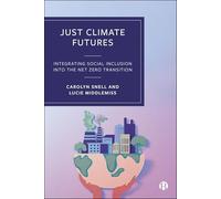 Just Climate Futures: Integrating Social Inclusion Into the Net Zero Transition