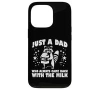 Just Dad Came Back Milk Día del Padre Mapache Papa Hombres Carcasa para iPhone 13 Pro