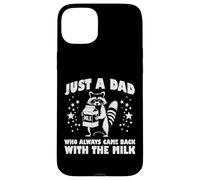 Just Dad Came Back Milk Día del Padre Mapache Papa Hombres Carcasa para iPhone 15 Plus