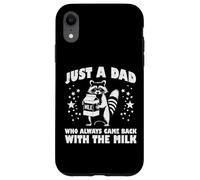Just Dad Came Back Milk Día del Padre Mapache Papa Hombres Carcasa para iPhone XR