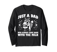 Just Dad Came Back Milk Día del Padre Mapache Papa Hombres Manga Larga