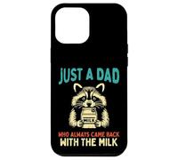 Just Dad Came Back Milk Raccoon Divertido Día del Padre Papá Humor Carcasa para iPhone 12 Pro MAX