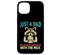 Just Dad Came Back Milk Raccoon Divertido Día del Padre Papá Humor Carcasa para iPhone 13