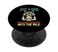 Just Dad Came Back Milk Raccoon Divertido Día del Padre Papá Humor PopSockets PopGrip Adhesivo