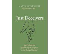 Just Deceivers: An Exploration of the Motif of Deception in the Books of Samuel