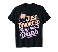 Just Divorced Buy Me A Drink Camiseta