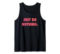 Just DO Nothing Camiseta sin Mangas