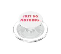 Just DO Nothing PopSockets PopGrip para MagSafe